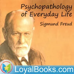 Psychopathology of Everyday Life by Sigmund Freud