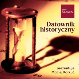 Datownik historyczny Macieja Korkucia w RMF Classic