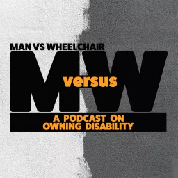 Man vs Wheelchair Podcast artwork