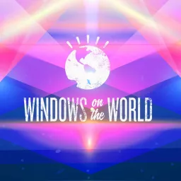 Windows on the World Podcast artwork