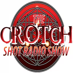 The Crotch Shot Radio Show Podcast artwork
