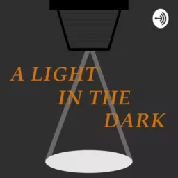 A Light In The Dark Podcast artwork