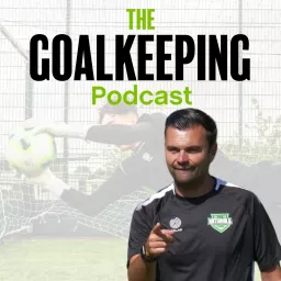 The Goalkeeping Podcast artwork
