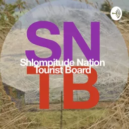 Shlompitude Nation Tourist Board Podcast artwork