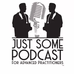 Just Some Podcast for Advanced Practitioners artwork