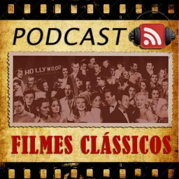 Podcast Filmes Clássicos