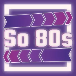 So 80's Podcast artwork