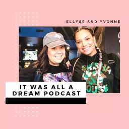 It Was All A Dream Podcast artwork