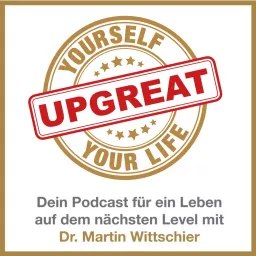 Upgreat yourself -Upgreat your life Podcast artwork