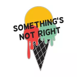 Something's Not Right Podcast artwork