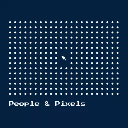 People & Pixels Podcast artwork