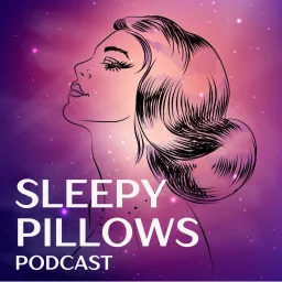 Sleepy Pillows Podcast