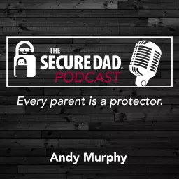 The Secure Family Podcast