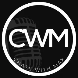 Chats With Max Podcast artwork