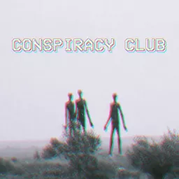 Conspiracy Club Podcast artwork