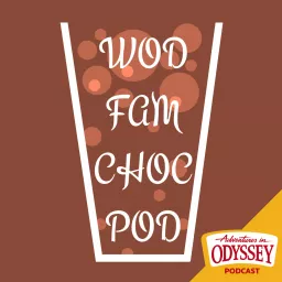 WODFAMCHOCPOD - An Adventures in Odyssey Podcast artwork