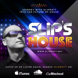 Slip's House Podcast artwork