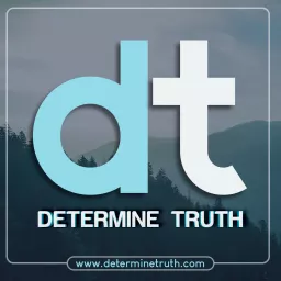 The determinetruth Podcast artwork