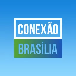 Conexão Brasília Podcast artwork