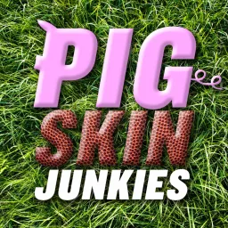 Pigskin Junkies Podcast artwork