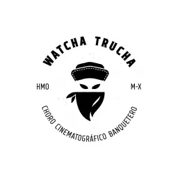 Watcha Trucha Podcast artwork
