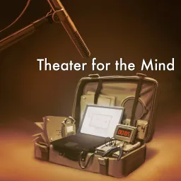 Theater for the Mind Podcast artwork