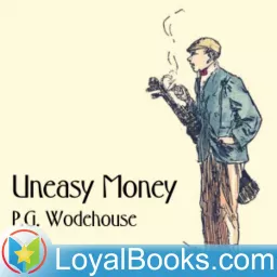 Uneasy Money by P. G. Wodehouse Podcast artwork