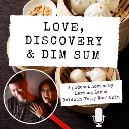Love, Discovery & Dim Sum Podcast artwork