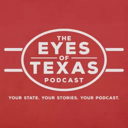 The Eyes of Texas Podcast artwork
