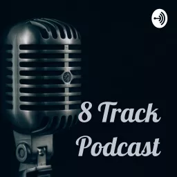 8 Track Podcast artwork