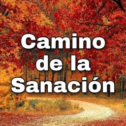 Camino de la Sanación Podcast artwork