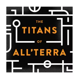 The Titans of All'Terra Podcast artwork