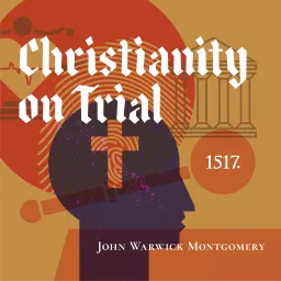 Christianity On Trial Podcast artwork