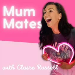 Mum Mates with Claire Russell