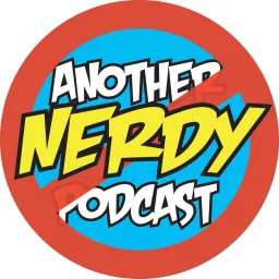 Not Another NERDY Podcast! artwork