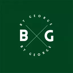 By George Podcast – By George
