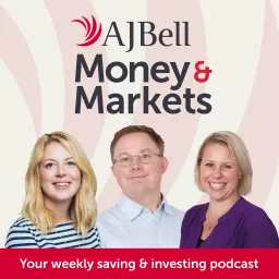 AJ Bell Money & Markets Podcast artwork