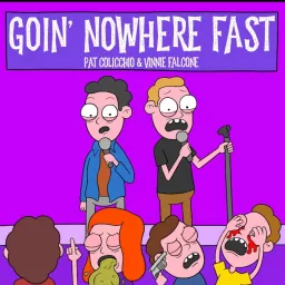 Goin' Nowhere Fast Podcast artwork