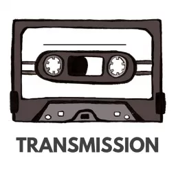 Transmission Podcast artwork