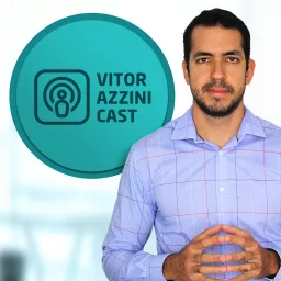 Vitor Azzini Cast Podcast artwork