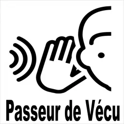 Passeur de Vécu. Extraits d'histoires de vie, d'expériences et de belles rencontres.