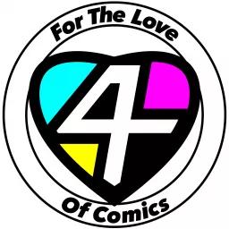 For The Love Of Comics Podcast artwork