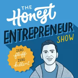 The Honest Entrepreneur Show Podcast artwork