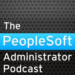 The PeopleSoft Administrator Podcast artwork