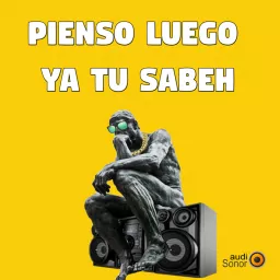 Pienso luego ya tu sabeh