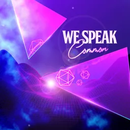 We Speak Common Podcast artwork