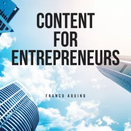 Content for Entrepreneurs with Franco Aquino Podcast artwork