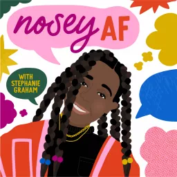 noseyAF Podcast: Exploring Creativity & Justice: Artists, Activists & Everyday People artwork