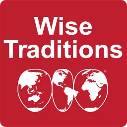 Wise Traditions Podcast artwork