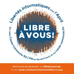 Libre à vous ! Les clés du logiciel libre Podcast artwork